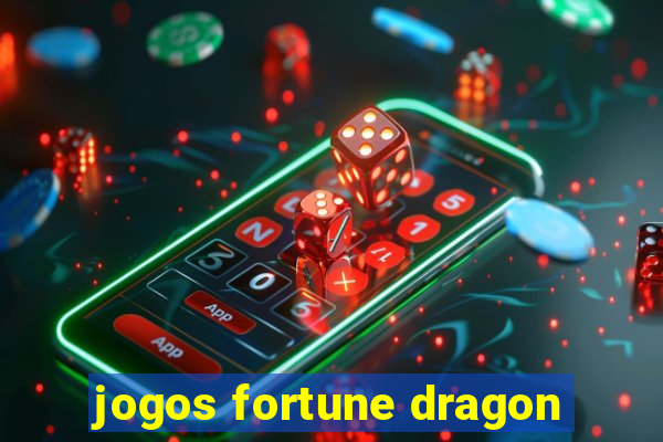 jogos fortune dragon